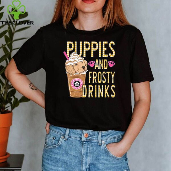 Puppies and frosty drinks hoodie, sweater, longsleeve, shirt v-neck, t-shirt