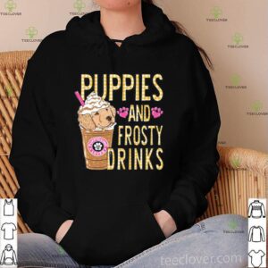 Puppies and frosty drinks shirt