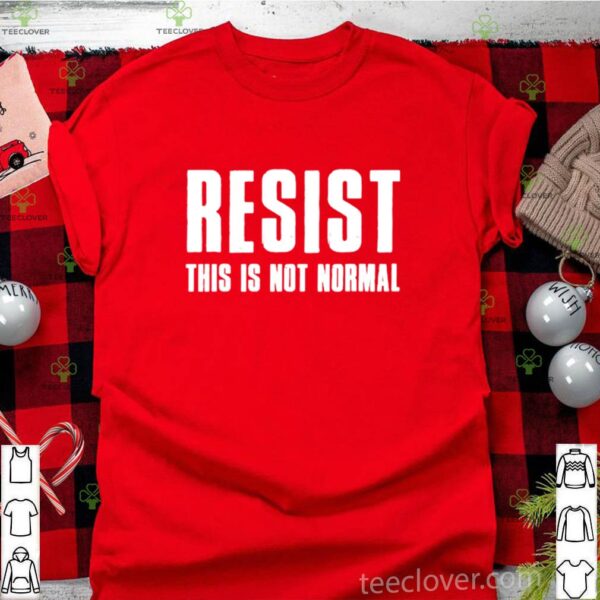 Resist This Is Not Normal Trump United States Democracy hoodie, sweater, longsleeve, shirt v-neck, t-shirt