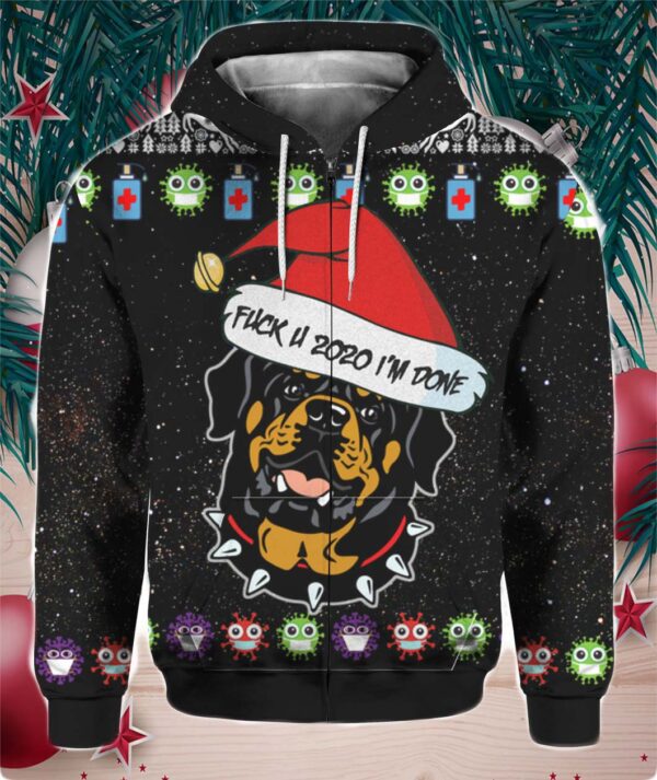 Rottweiler And Fuck You 2020 I’m Done 3D Ugly Christmas Sweater Hoodie