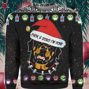 Rottweiler And Fuck You 2020 I’m Done 3D Ugly Christmas Sweater Hoodie