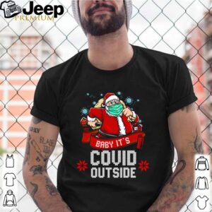 Santa Claus face mask baby its COVID outside Christmas  shirt