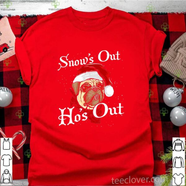 Santa Pug Snow’s Out Ho’s Out Christmas hoodie, sweater, longsleeve, shirt v-neck, t-shirt