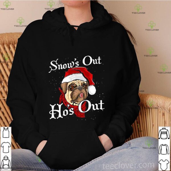 Santa Pug Snow’s Out Ho’s Out Christmas hoodie, sweater, longsleeve, shirt v-neck, t-shirt