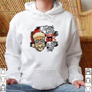 Santa clau There’s some Ho Ho Ho’s in the pits shirt