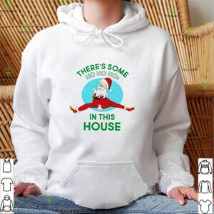 Santa dabbing there’s some Ho Ho Ho in this house Christmas shirt