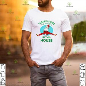 Santa dabbing there’s some Ho Ho Ho in this house Christmas shirt