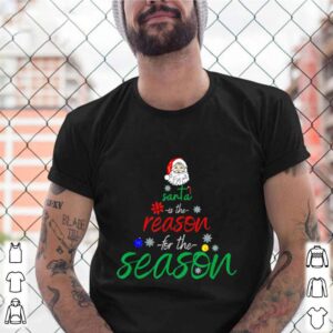 Santa is the reason for the season fun shirt
