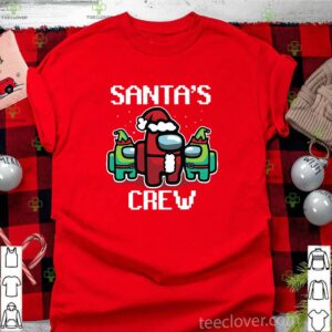 Santa_s Among Us Crew Christmas shirt
