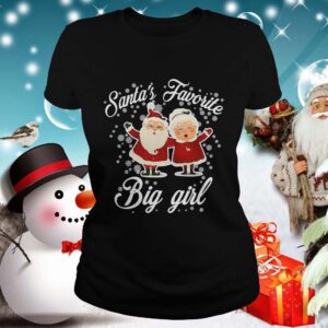 Santas Favorite Big Girl Christmas shirt