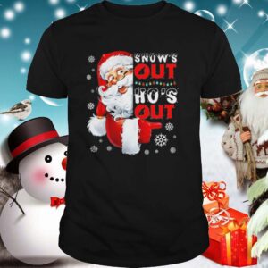 Snows Out Hos Out Funny Santa Claus Christmas