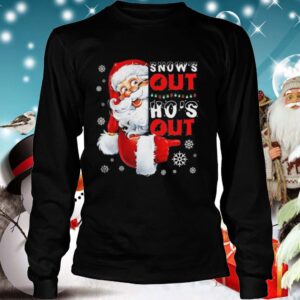 Snows Out Hos Out Funny Santa Claus Christmas