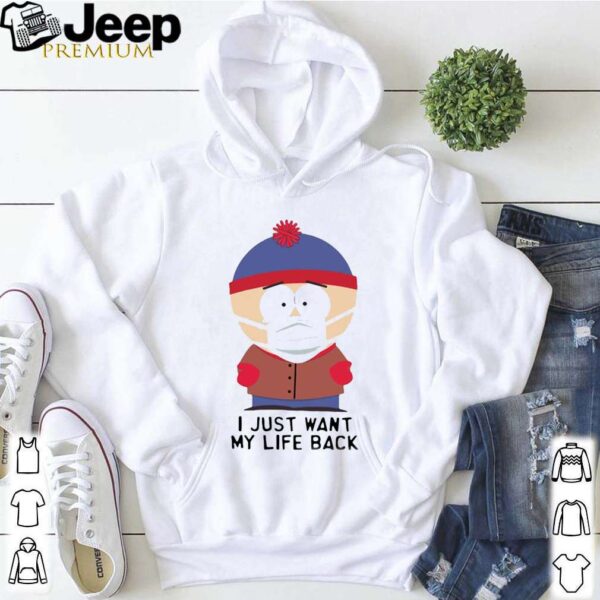 South Park Stickers Whatsapp I Just Want My Life Back shirt