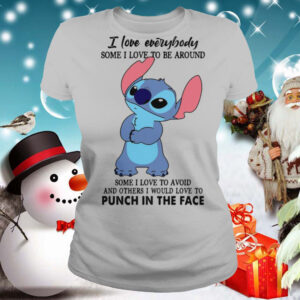 Stitch I Love Everybody Some I Love To Be Around Some I Love To Avoid And Others I Would Love To Punch In The Face