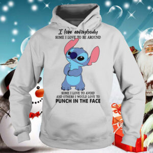 Stitch I Love Everybody Some I Love To Be Around Some I Love To Avoid And Others I Would Love To Punch In The Face