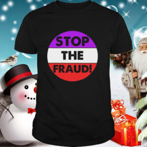 Stop The Fraud Presidential Election 2020 shirt