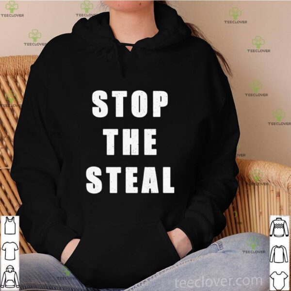 Stop the steal hoodie, sweater, longsleeve, shirt v-neck, t-shirt