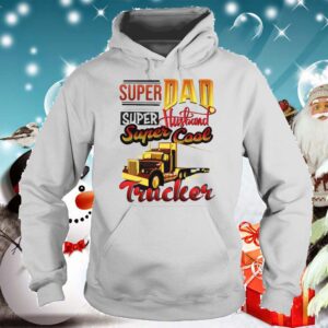 Super dad Super Husband Super Cool Trucker