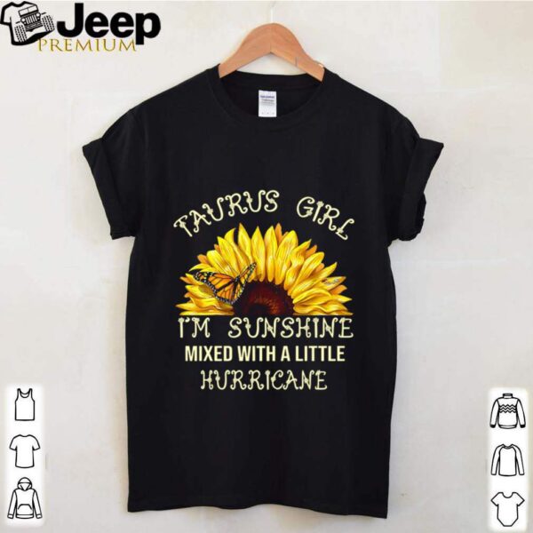 Taurus Girl I’m Sunshine Mixed With A Little Hurricane hoodie, sweater, longsleeve, shirt v-neck, t-shirt