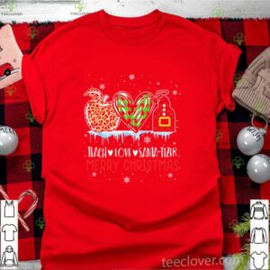 Teach Love Santa Tizer Merry Christmas hoodie, sweater, longsleeve, shirt v-neck, t-shirt