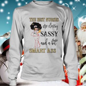 The Best Nurses Are Classy Sassy And A Bit Smart Ass