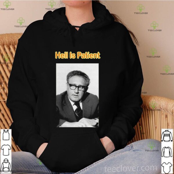 The Ones We Love Shop Hell Is Patient shirt