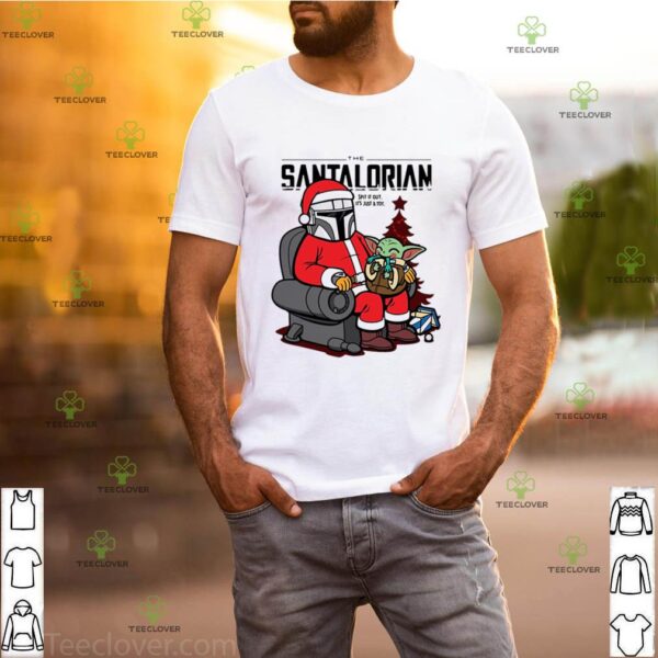 The Santalorian and Baby Yoda Spit it out its just a toy Christmas 2020 hoodie, sweater, longsleeve, shirt v-neck, t-shirt