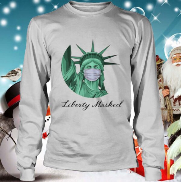 The Statue of Liberty Wearing a Mask shirt