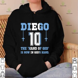 The hand of god s now in god´s hand. RIP Diego hoodie, sweater, longsleeve, shirt v-neck, t-shirt