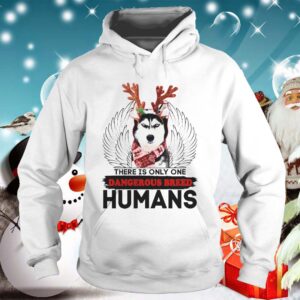 There Is Only one Dangerous Breed Humans Classhirt