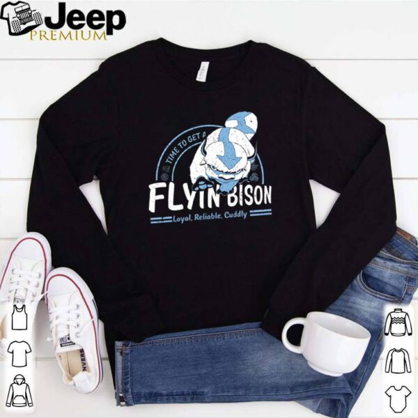 Time to get a Flying Bison Loyal Reliable Cuddly hoodie, sweater, longsleeve, shirt v-neck, t-shirt