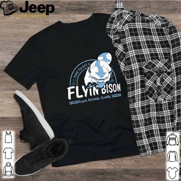 Time to get a Flying Bison Loyal Reliable Cuddly hoodie, sweater, longsleeve, shirt v-neck, t-shirt