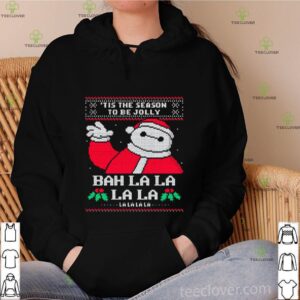 Tis The Season To Be Jolly Bah La La La La Lalalala Ugly Christmas shirt