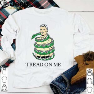 Tread On Me shirt