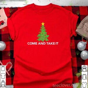 Tree Christmas come and take it shirt