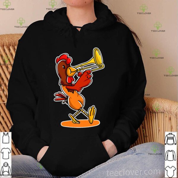 Trombone Chicken hoodie, sweater, longsleeve, shirt v-neck, t-shirt