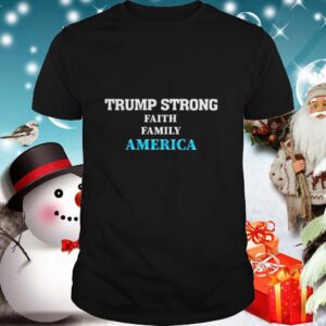 Trump Strong Faith Family America Election