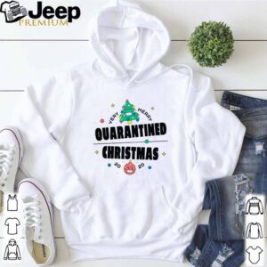 Very merry quarantined Christmas 2020 shirt