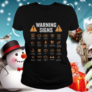 Warning Signs Fountain In Range Drunk Robot Cyclone In The Car Owl The Tea Is Ready shirt