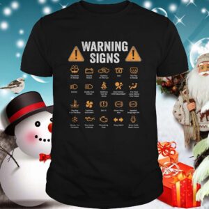 Warning Signs Fountain In Range Drunk Robot Cyclone In The Car Owl The Tea Is Ready shirt