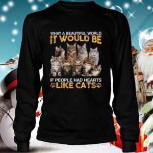 What A Beautiful World It Would Be If People Had Hearts Like Cats