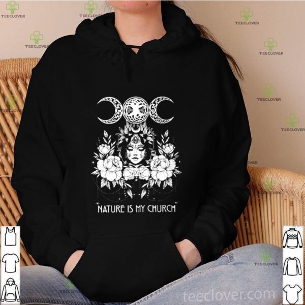 Witch Wicca nature is my church hoodie, sweater, longsleeve, shirt v-neck, t-shirt