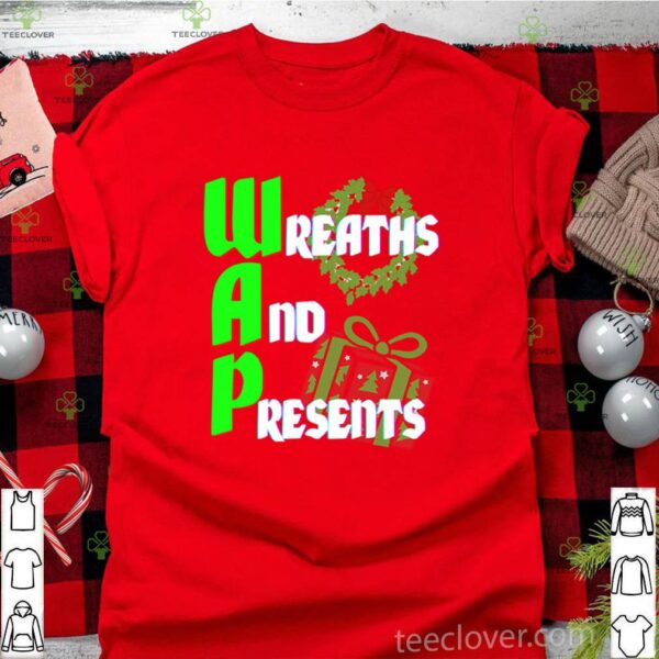 Wreaths And Presents Wap 2020 Christmas Pun Gag shirt