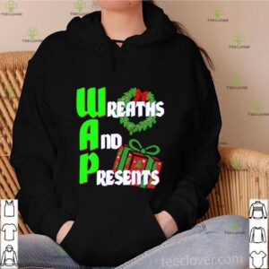 Wreaths And Presents Wap 2020 Christmas Pun Gag shirt