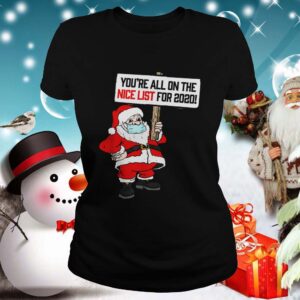 Youre All On Nice List Christmas 2020 SantaMask shirt