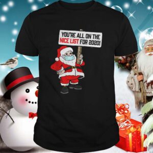 Youre All On Nice List Christmas 2020 SantaMask shirt