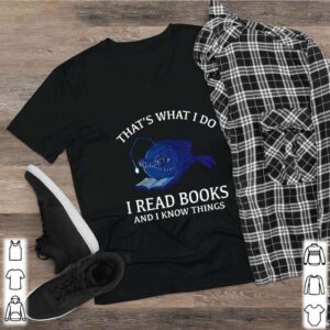thats what I do I read books and I know things