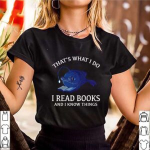 thats what I do I read books and I know things