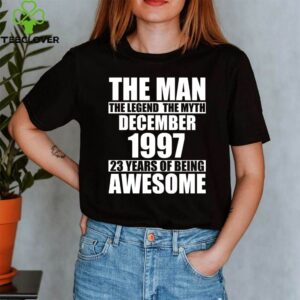 the man the legend the myth are born in december 1997 23 years of being awesome shirt