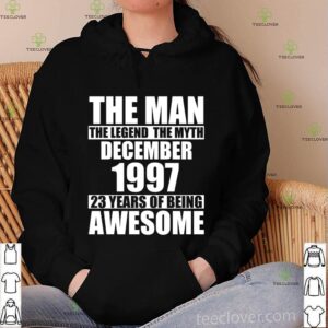 the man the legend the myth are born in december 1997 23 years of being awesome shirt